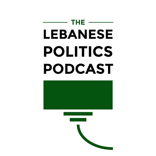 Lebanese Politics Podcast